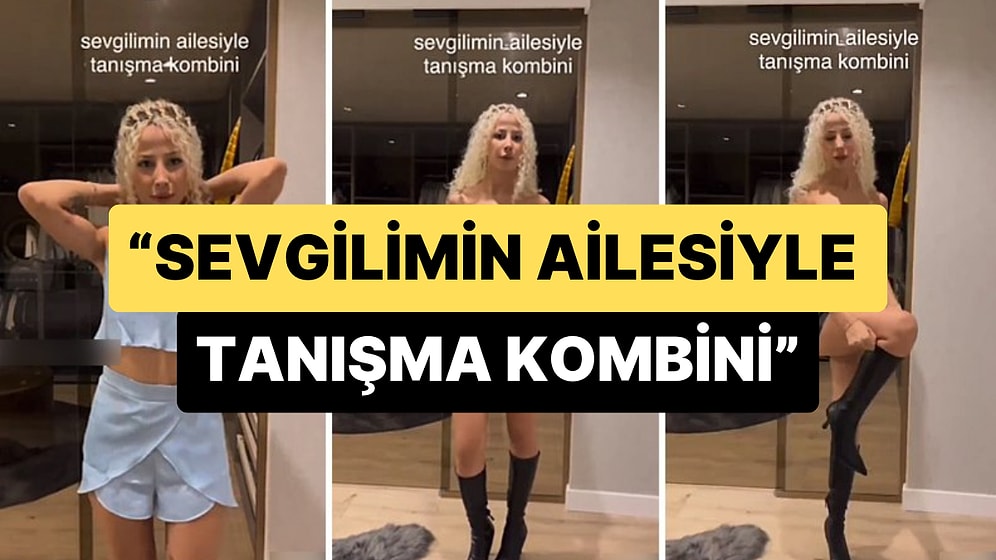 'Sevgilimin Ailesiyle Tanışma Kombini' Diyerek Mini Elbise Giyen Kadın Gündem Oldu
