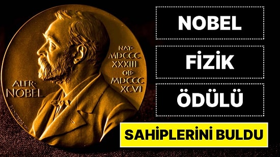 2023 Nobel Fizik Ödülü'nü Kazanan İsimler Belli Oldu!