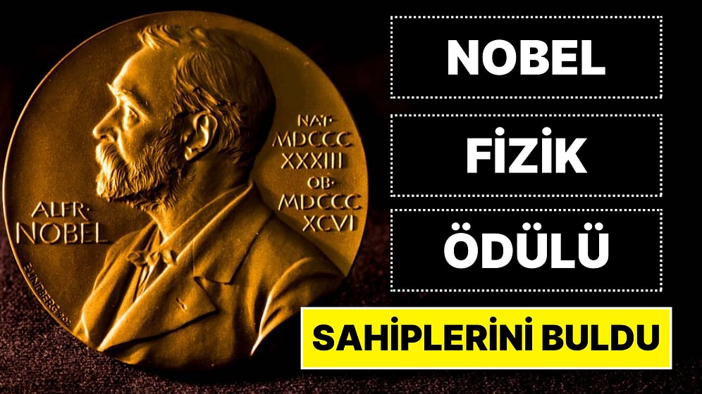 2023 Nobel Fizik Ödülü'nü Kazanan İsimler Belli Oldu!