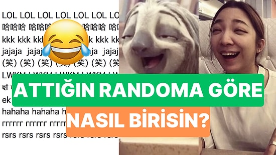 Random Gülme Şekline Göre Sen Nasıl Birisin?