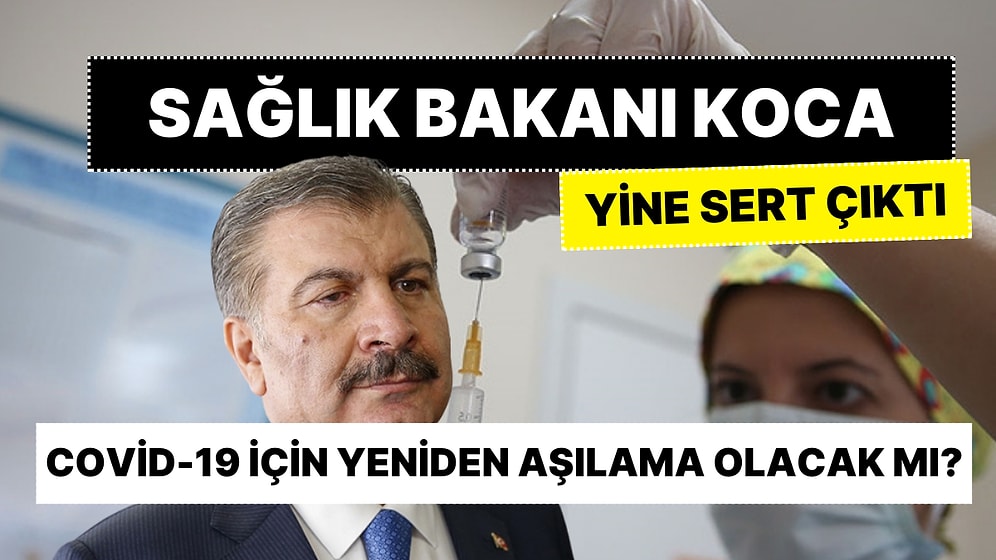 Covid-19 Aşısı Tartışması: Sağlık Bakanı Koca Yine Sert Çıktı