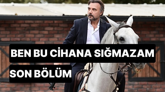 Ben Bu Cihana Sığmazam 39. Bölüm İzle: Ben Bu Cihana Sığmazam Son Bölüm Tek Parça Full İzle