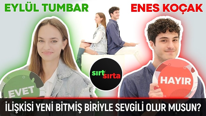 "Sen Neden Her Şeye Bozuluyorsun?" Eylül Tumbar ve Enes Koçak ile Sırt Sırta'da Çok Eğlendik!