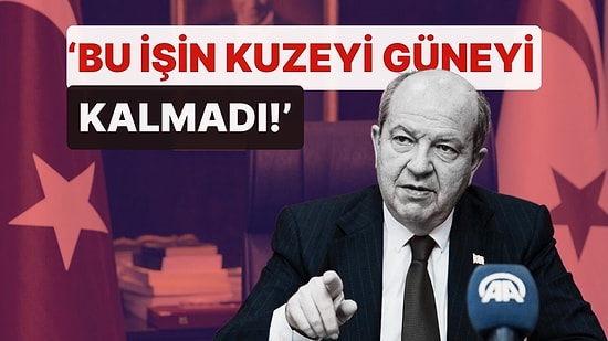 'Bu İşin Kuzeyi Güneyi Kalmadı' KKTC Cumhurbaşkanı Ersin Tatar'dan 'Kıbrıs Türk Devleti' Çıkışı!