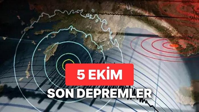 AFAD ve Kandilli Açıkladı: 5 Ekim Perşembe Nerede, Ne Zaman Deprem Oldu?
