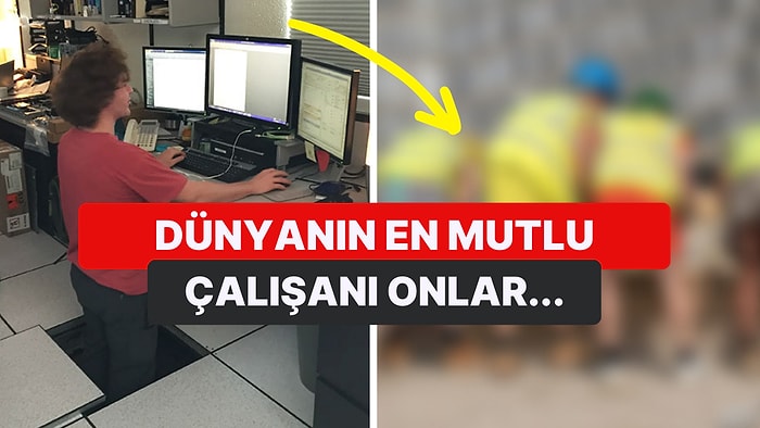 Onlardan Mutlusu Yok! Dünyanın En Mutlu Çalışanlarına Sahip Sektörler Açıklandı