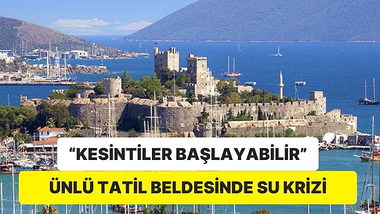 Bodrum’da Su Kesintisi İhtimali: Barajdan Su İletimi Kesildi