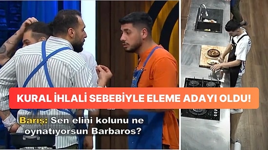 MasterChef'te Barbaros ve Barış Arasındaki Gerilim Yarışmada Bir İlkin Yaşanmasına Neden Oldu!