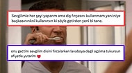 'Sevgilinizin Diş Fırçasını Kullanır mısınız?' Sorusuna Gelen Öğürmeli ve Düşündüren Yanıtlar!