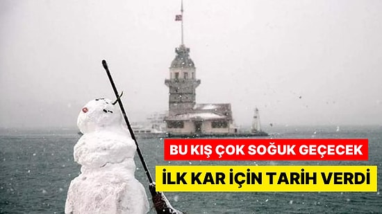 'El Nina' Gidiyor, 'El Nino' Geliyor: İlk Kar İçin Tarih Verdi