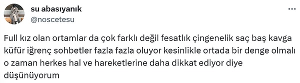 12. Çok kadının olduğu ortamların da erkek ortamından eksik olmadığını söyleyen bir kadın kullanıcı👇