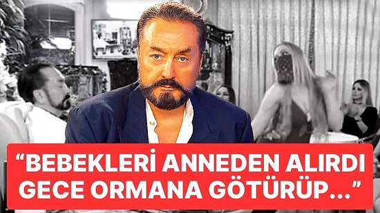 Adnan Oktar'ın Yaptıklarını Tüm Detaylarıyla Anlattılar: "Çocukları Gece Ormana Götürüp Orada Bırakırdı"