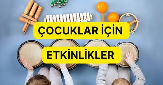 Çocuklu Ailelerin Ankara'da Gerçekleştirebileceği Birbirinden Eğlenceli Etkinlikler