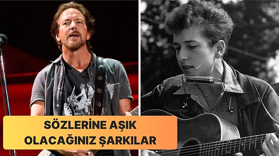 Şarkı Sözleriyle Sizi Derin Düşünmeye Davet Eden 14 Parça