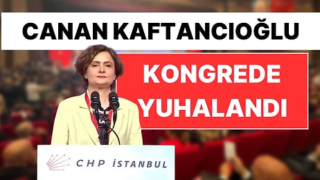 Canan Kaftancıoğlu, CHP İstanbul İl Kongresi'nde Yuhalandı