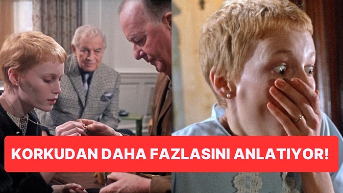 Tüm Zamanların En Şeytani Filmi 'Rosemary's Baby' En Derin Korkularınızı Ortaya Çıkarıyor!