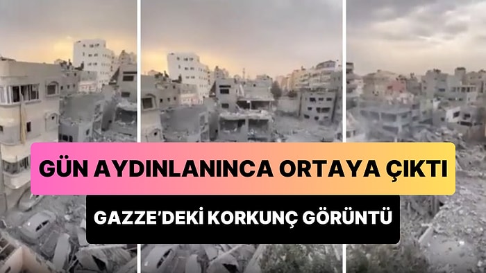 Savaşın Sonuçları Gün Aydınlanınca Ortaya Çıktı: Gazze'de Kaydedilen Korkunç Görüntüler