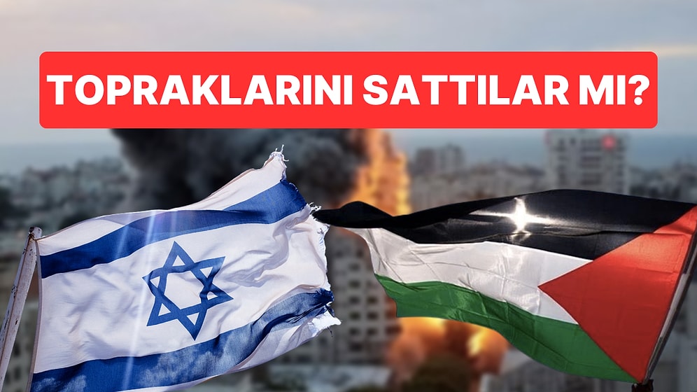 Filistinliler Topraklarını İsrail'e Sattı mı?