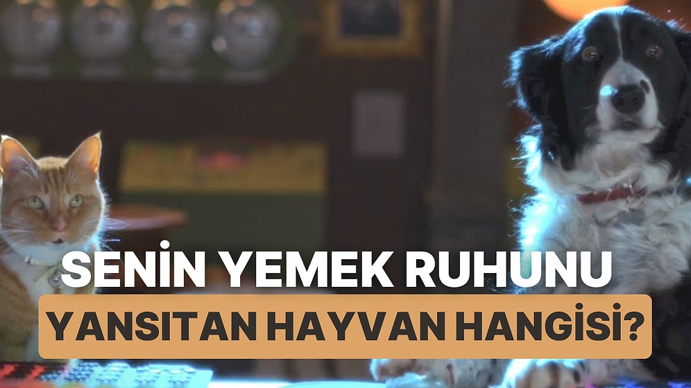 Senin Yemek Ruhunu Yansıtan Hayvan Hangisi?