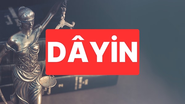 2. "Dayin" ne demek?