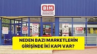Neden Bazı Marketlerin Girişinde İki Kapı Var Hiç Düşündünüz mü?