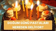 Doğum Günlerinin En Güzel Kısımlarından Biri Olan Pastayı Niye Yiyoruz?