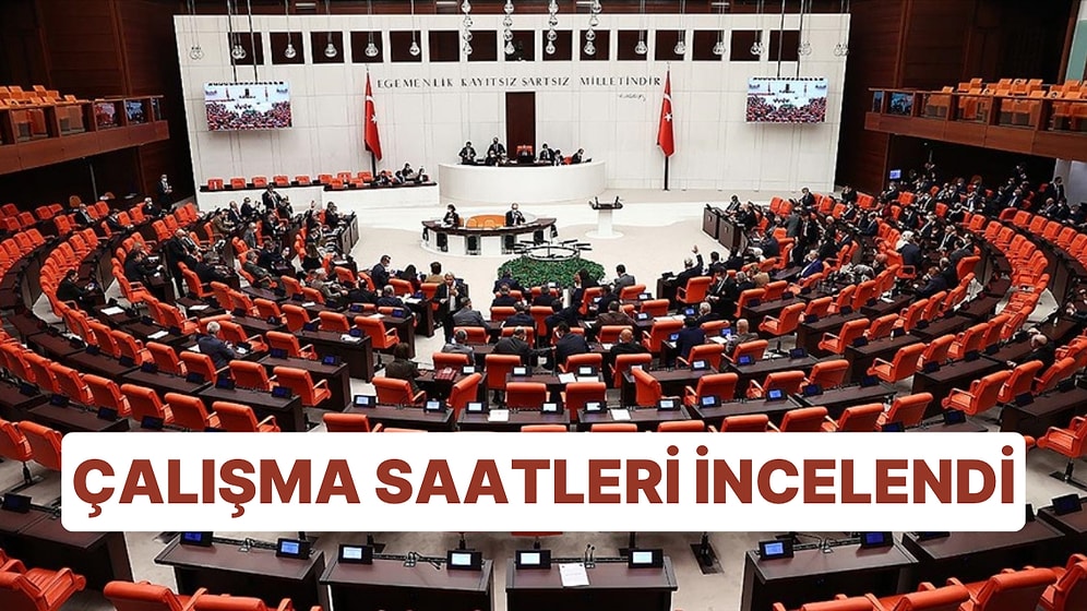Meclis Çalışma Saatlerini İnceledi: Kısa Çalışmanın İyi Yanı Kadar Kötü Yanı da Belirlendi