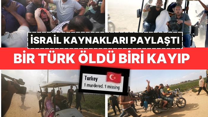 İsrail Liste Paylaştı: Hamas Saldırılarında Bir Türk Öldü, Biri Kayıp!