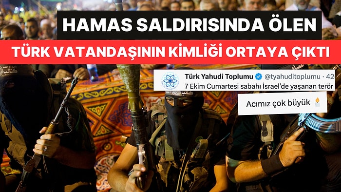 İsrail'de Hamas Saldırısında Ölen Türk Vatandaşının Kimliği Belli Oldu