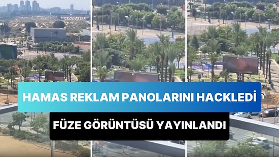 Hamas Her Yerden Saldırıyor: İsrail'deki Reklam Panoları Hacklenip Füze Görüntüsü Yayınlandı