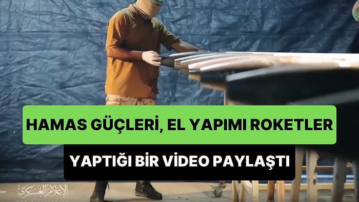 Hamas Güçleri, İsrail'i Vurmak İçin Kullandıkları Roketleri Nasıl Yaptıklarını Anlatan Bir Video Paylaştı