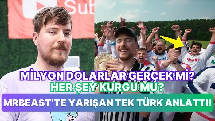 YouTube'un Kralı MrBeast'in Kanalında Yarışan Tek Türk Yaşadıklarını Anlattı