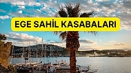 Emekli Olunca Ege’de Yaşamak İstiyorum Diyenler İçin En Güzel Sahil İlçeleri ve Kasabaları