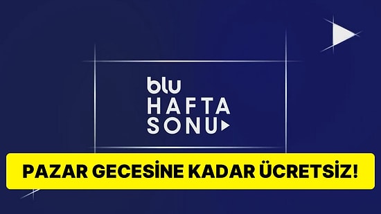 BluTV'den Bomba Haber: Bu Hafta Sonu İçin Ücretsiz Oldu!