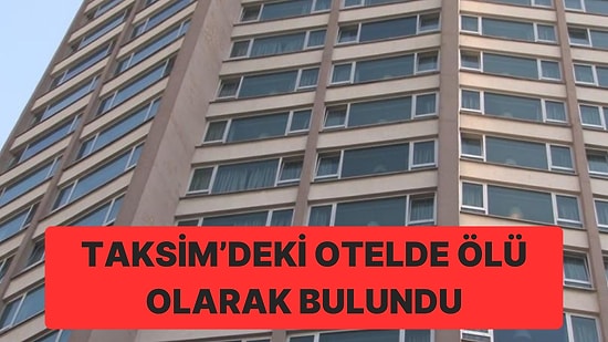 Rus Diplomatın Sır Ölümü: Taksim’deki Otelde Ölü Olarak Bulundu