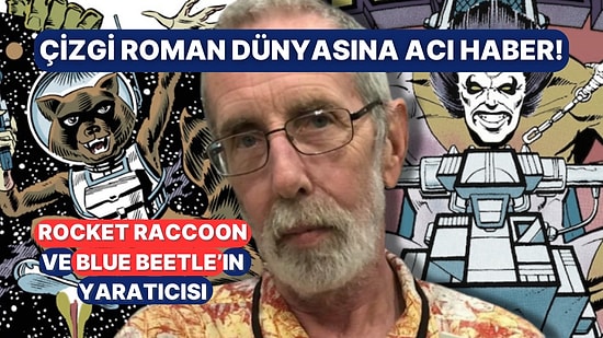 Marvel ve DC'nin Çizgi Romanlarının Yaratıcısı Hayatını Kaybetti!