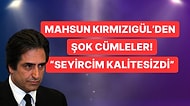 Mahsun Kırmızıgül Müziğe Ara Verme Nedenini Açıkladı!