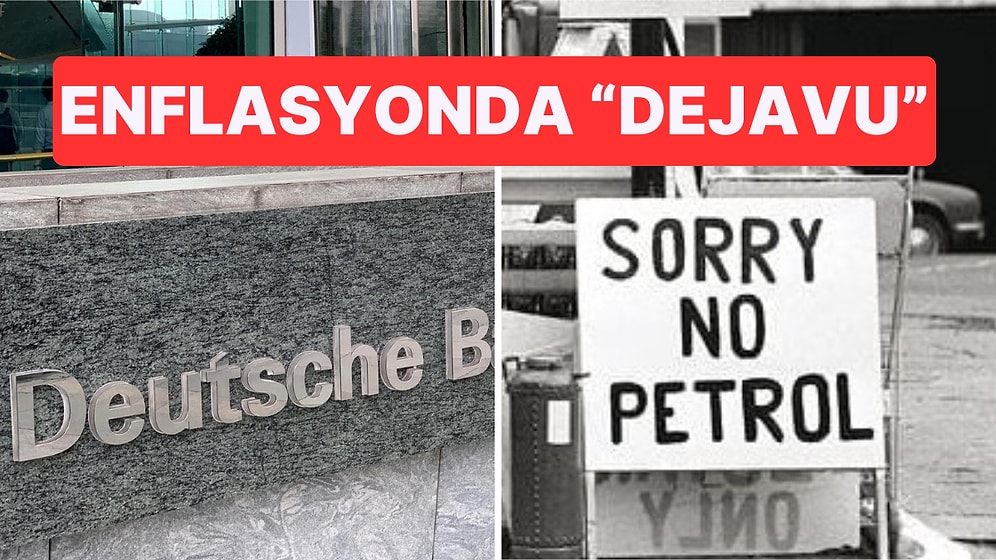 1970’lerdeki Gibi Bir Kriz Kapıda mı? Enflasyonda Yeniden Yükselişi Deutsche Bank 4 Maddede Anlattı
