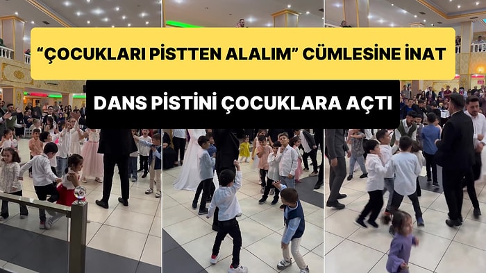 'Çocukları Pistten Alalım' Cümlesine İnat Düğününde Dans Pistini Çocuklara Açan Öğretmen