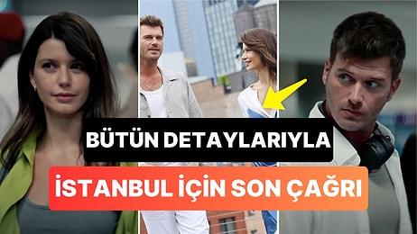 İstanbul İçin Son Çağrı Filminin Konusu Nedir, Oyuncuları Kimler?