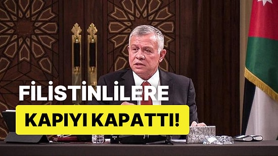 Ürdün Kralı 2. Abdullah'tan Gazze Açıklaması: ''Filistinli Mülteciler Mısır veya Ürdün'e İtilmemeli''