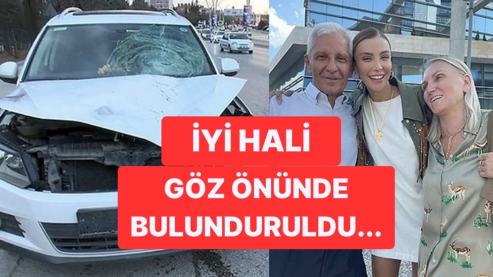 Özge Ulusoy'un Babasına Çarparak Ölümüne Neden Olan Kadının Cezası Belli Oldu