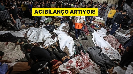 Bilanço Ağırlaşıyor! İsrail Gazze'de Hastaneyi Vurdu: En Az 800 Kişi Öldü