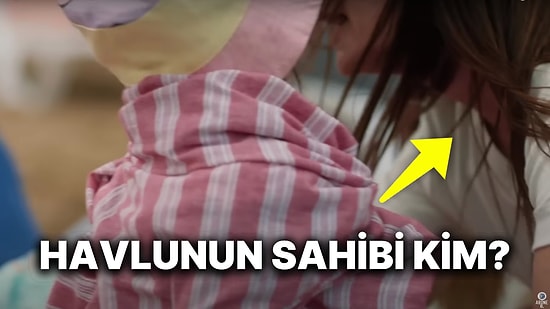 Yargı'da Mercan'ı Kaçıranların Kullandığı Havlu Bize Kaçıranın Kim Olduğuna Dair Büyük Bir İpucu Verdi!