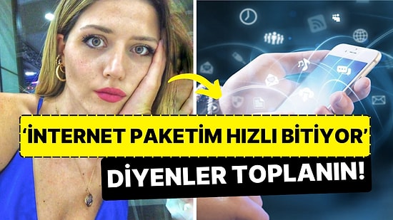 Mobil İnternet Paketiniz Daha Çabuk mu Bitiyor? Milyonlarca Kişi Aynı Konudan Şikayet Ediyor!