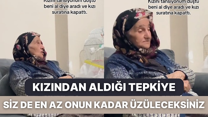 Fenalaştığı İçin Kızından Yardım İsteyen Teyzenin Aldığı Geri Dönüş İçinizi Parçalayacak