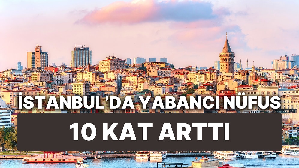 10 Kat Arttı: İSKİ Abone Sayısı Üzerinden İstanbul'daki Yabancı Sayısı Birçok Şehrin Nüfusunu Aşıyor