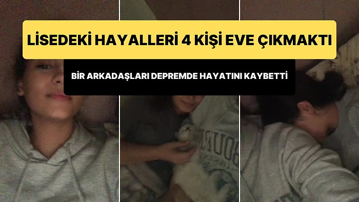 Birlikte Eve Çıkma Hayalleri Kurdukları Arkadaşları Depremde Hayatını Kaybeden Gençlerden Duygusal Paylaşım