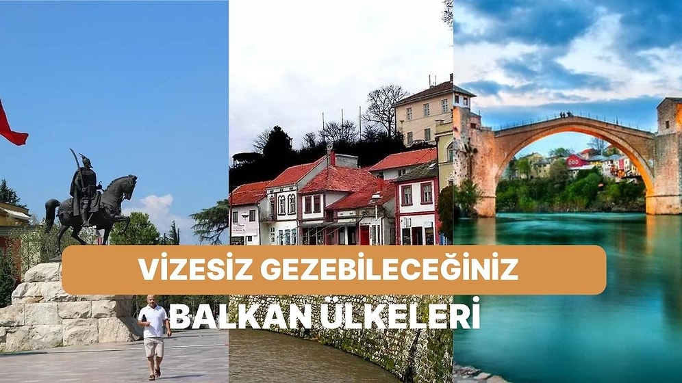 Kasımda Balkanlar Bir Başkadır: Vizesiz Gidebileceğiniz Balkan Ülkeleri