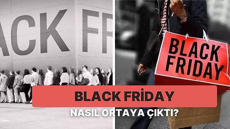 Black Friday Nasıl Ortaya Çıktı? İşte Büyük İndirimlerin Olduğu Black Friday’in Tarihi